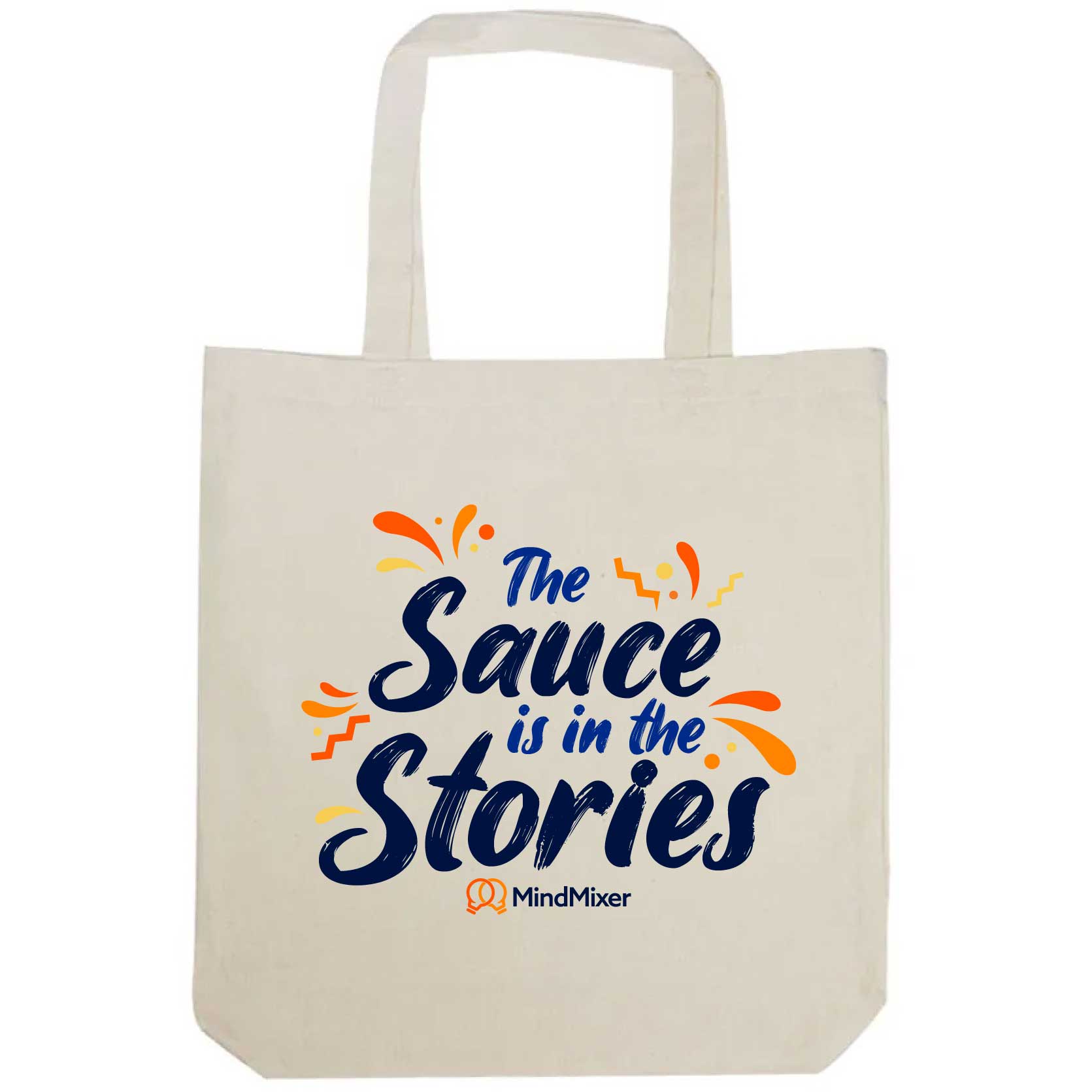 The Sauce is in the Stories tote bag — MindMixer CAPIO swag
